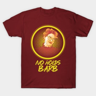 NO HOLDS BARB T-Shirt